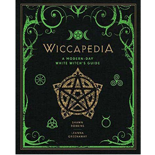 Wiccapedia: A modern Day White Witch Guide