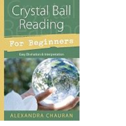 Crystal Ball Reading for beginners